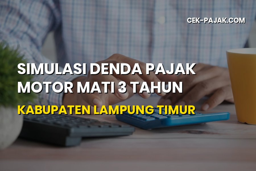 Denda Pajak Motor Mati 3 Tahun Lampung Timur