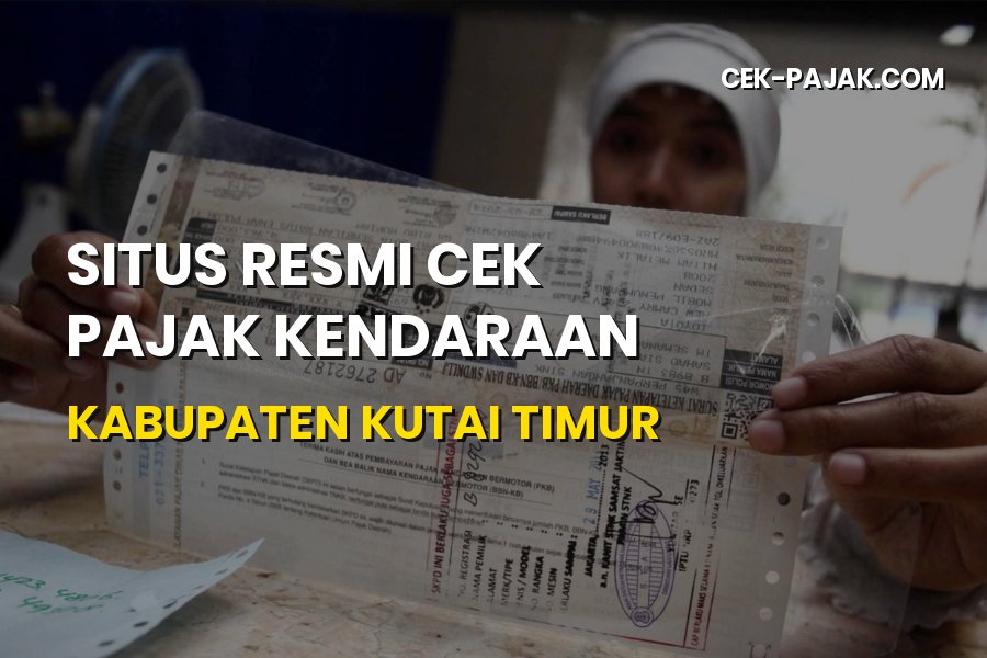 Situs Resmi Cek Pajak Kendaraan Kabupaten Kutai Timur