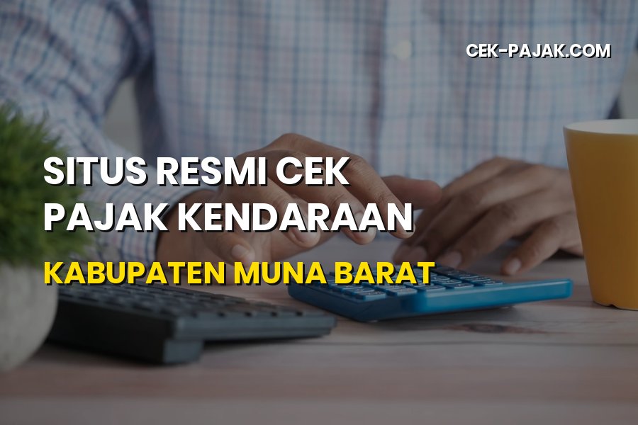 Cek Pajak Kendaraan Kabupaten Muna Barat Resmi