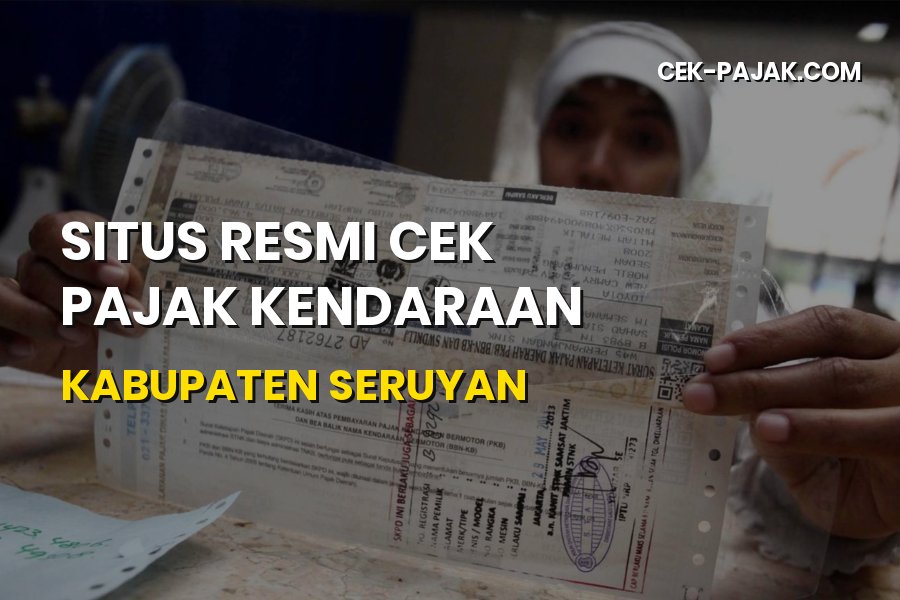 Cek Pajak Kendaraan Kabupaten Seruyan Kalimantan Tengah