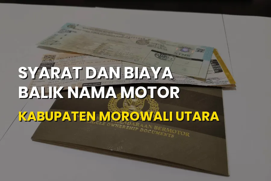 Biaya Balik Nama Motor di Kabupaten Morowali Utara