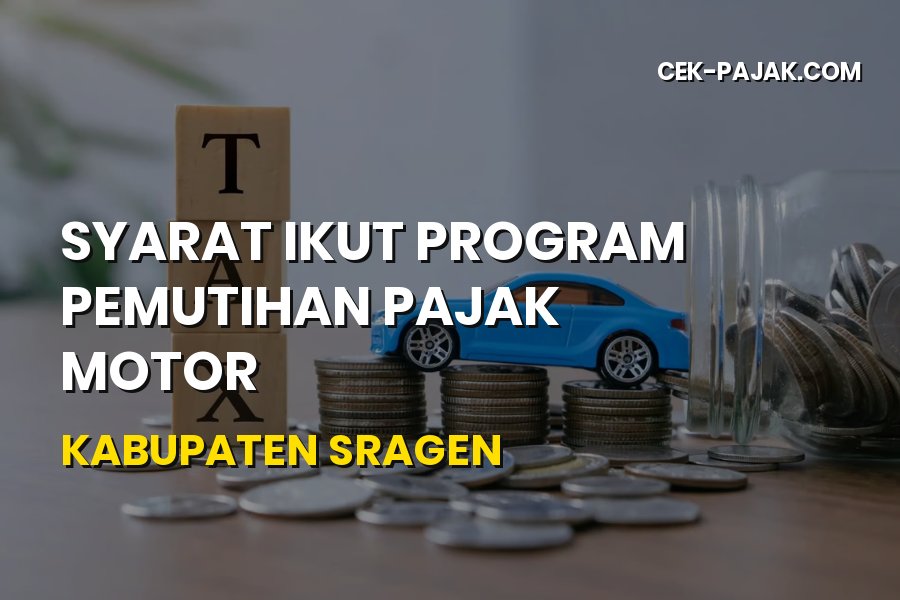 Syarat Ikut Program Pemutihan Pajak Motor Kabupaten Sragen