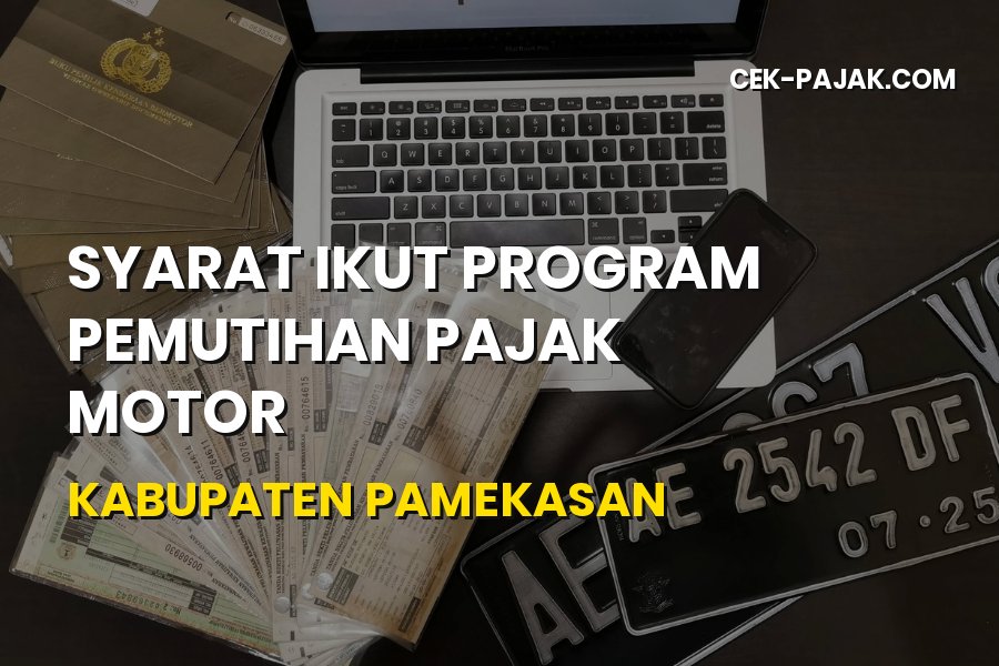 Syarat Ikut Program Pemutihan Pajak Motor Pamekasan