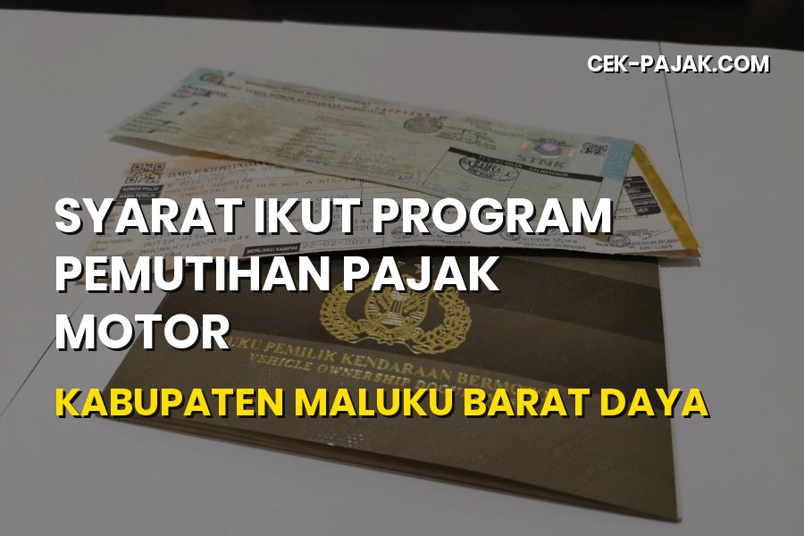 Syarat Pemutihan Pajak Motor di Maluku Barat Daya