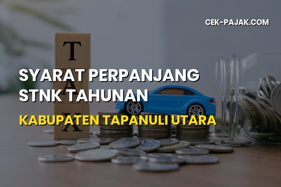 Syarat Perpanjang STNK Tahunan Kabupaten Tapanuli Utara