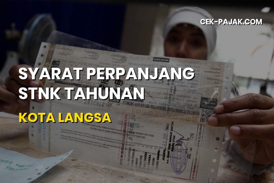Syarat Perpanjang STNK Tahunan di Kota Langsa Aceh