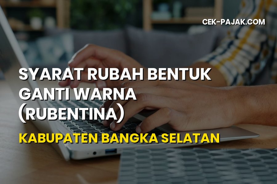 Panduan Syarat Rubentina di Kabupaten Bangka Selatan