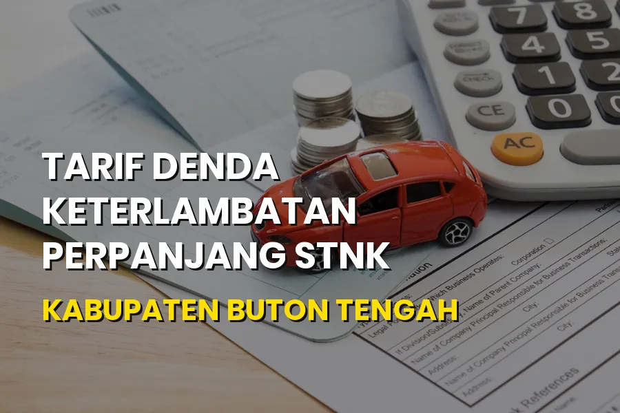 Tarif Denda Telat Perpanjang STNK Buton Tengah Terbaru