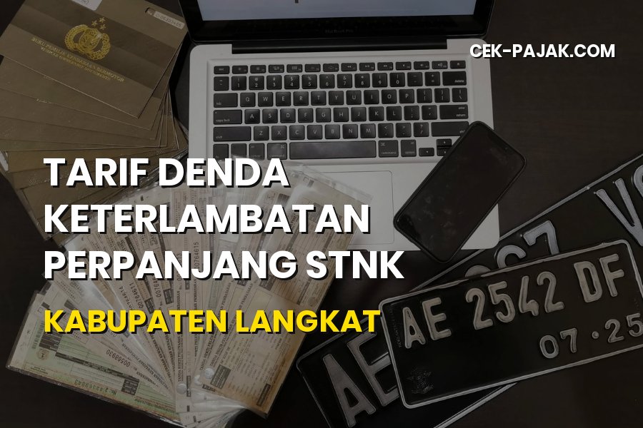 Biaya Denda Perpanjang STNK Kabupaten Langkat