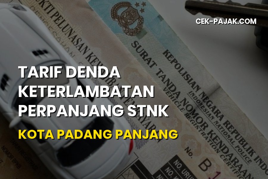Update Tarif Denda Perpanjang STNK Padang Panjang 2026